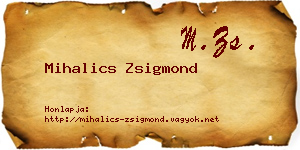 Mihalics Zsigmond névjegykártya